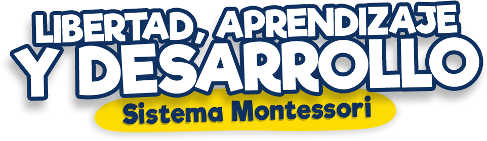 Libertad, Aprendizaje y Desarrollo, Sistema Montessori