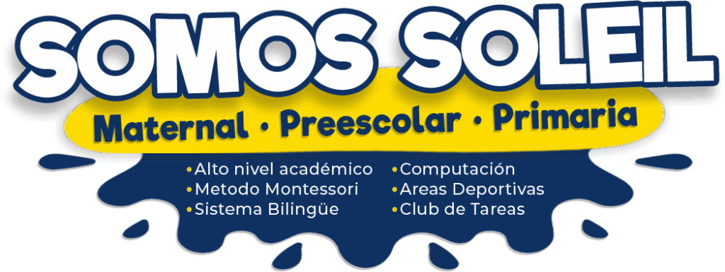 Somos Soleil, Maternal, Preescolar, Primaria